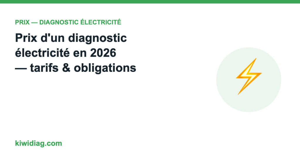 Prix d'un diagnostic électricité en 2026 : tarifs, obligations et devis